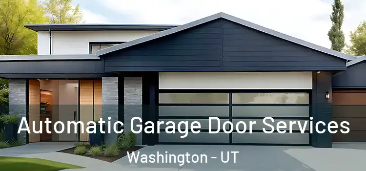  Automatic Garage Door Services Washington - UT