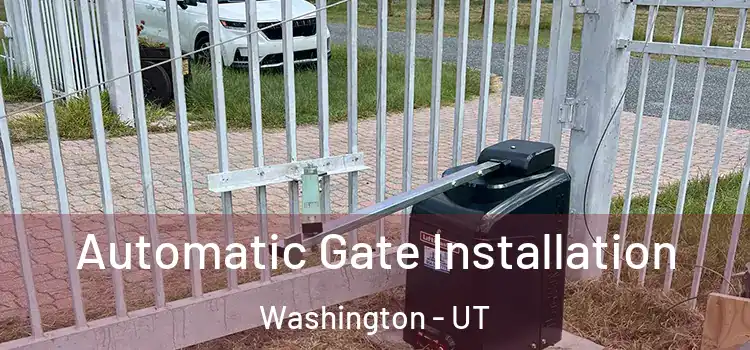 Automatic Gate Installation Washington - UT