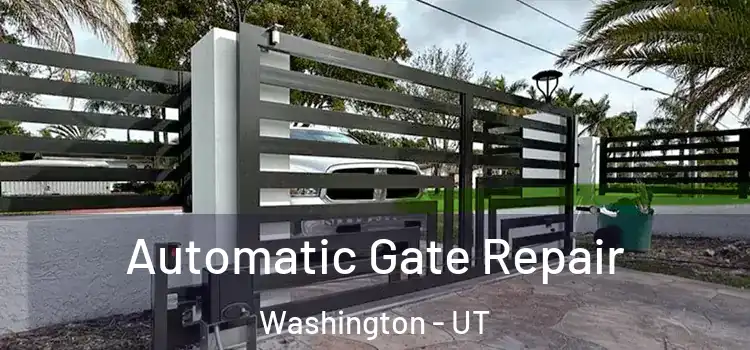 Automatic Gate Repair Washington - UT