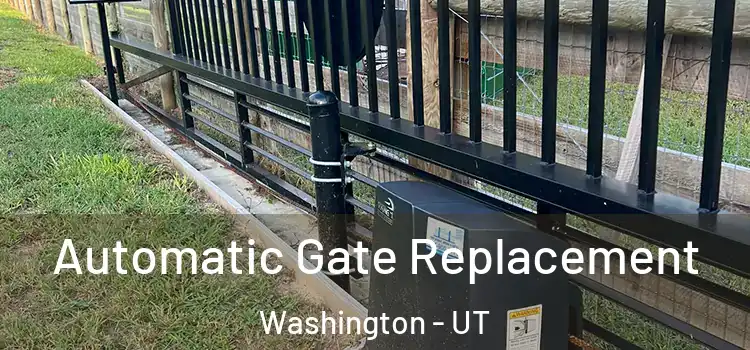 Automatic Gate Replacement Washington - UT