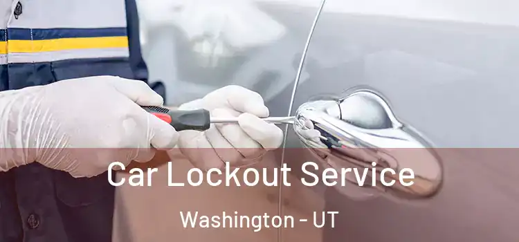 Car Lockout Service Washington - UT
