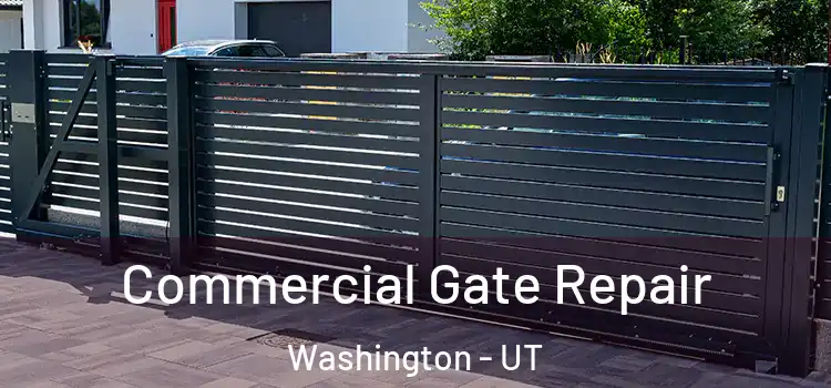 Commercial Gate Repair Washington - UT