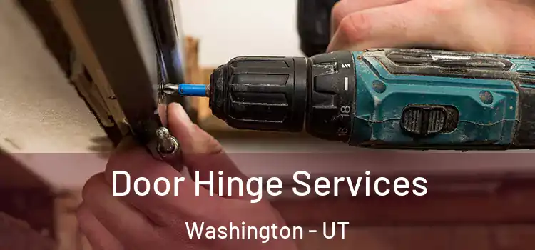 Door Hinge Services Washington - UT