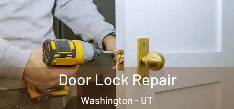 Door Lock Repair Washington - UT