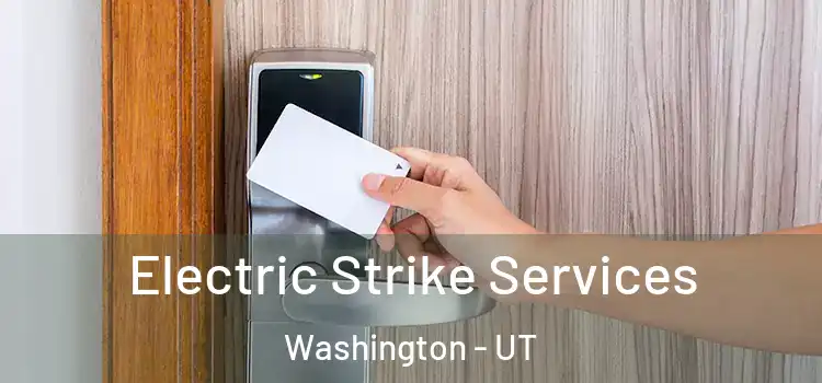 Electric Strike Services Washington - UT