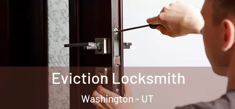Eviction Locksmith Washington - UT