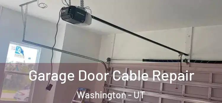  Garage Door Cable Repair Washington - UT