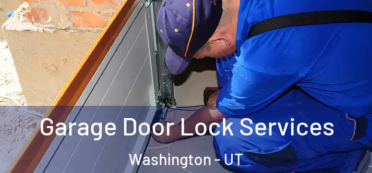 Garage Door Lock Services Washington - UT