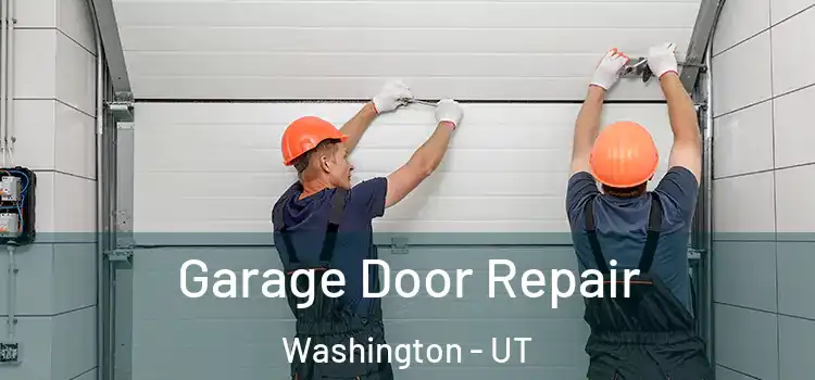  Garage Door Repair Washington - UT