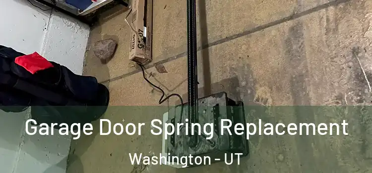  Garage Door Spring Replacement Washington - UT
