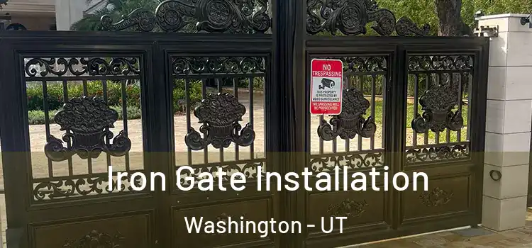 Iron Gate Installation Washington - UT