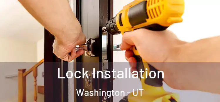 Lock Installation Washington - UT