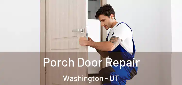  Porch Door Repair Washington - UT