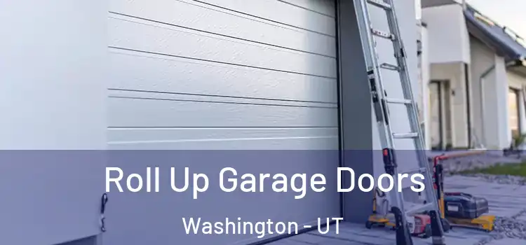  Roll Up Garage Doors Washington - UT