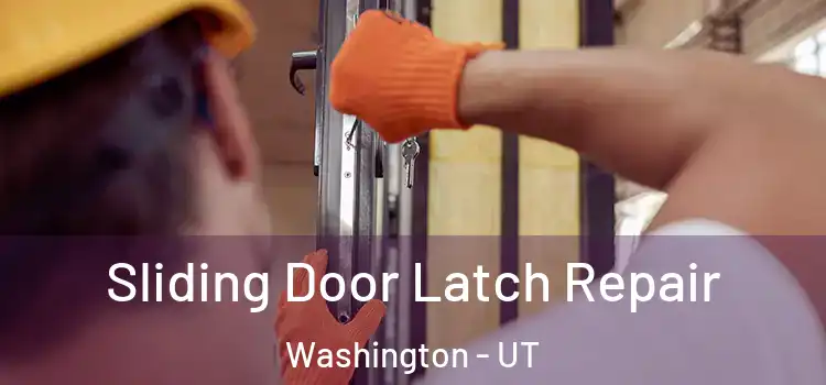 Sliding Door Latch Repair Washington - UT