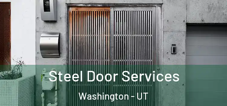 Steel Door Services Washington - UT